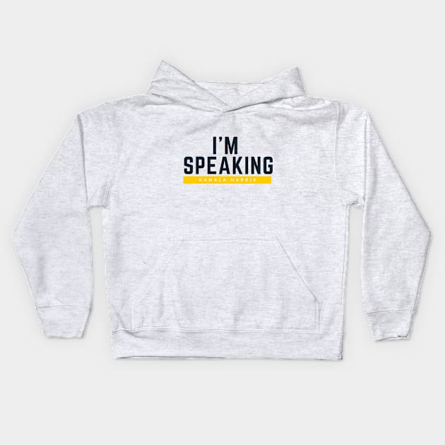 I'm Speaking Kamala Harris Kids Hoodie by attire zone